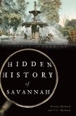 Hidden History of Savannah (eBook, ePUB)