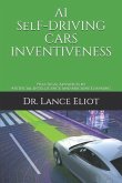 AI Self-Driving Cars Inventiveness: Practical Advances in Artificial Intelligence and Machine Learning