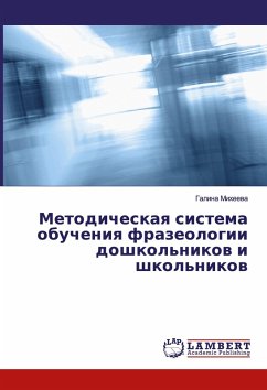 Metodicheskaq sistema obucheniq frazeologii doshkol'nikow i shkol'nikow