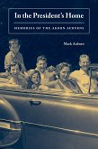 In the President's Home (eBook, ePUB) In the President's Home (eBook, ePUB)