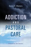 Addiction and Pastoral Care (eBook, ePUB) Addiction and Pastoral Care (eBook, ePUB)