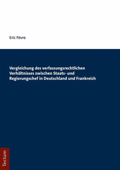 Cover Vergleichung des verfassungsrechtlichen Verhältnisses zwischen Staats- und Regierungschef in Deutschland und Frankreich (eBook, PDF)