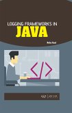 Logging Frameworks in Java (eBook, PDF)