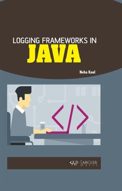 Logging Frameworks in Java (eBook, PDF) - Kaul, Neha