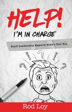 Help! I'm in Charge (eBook, ePUB) - Loy, Rod