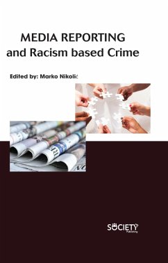 Cover Media Reporting and Racism based Crime (eBook, PDF)