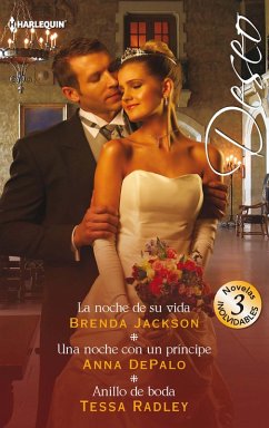La noche de su vida - Una noche con un príncipe - Anillo de boda (eBook, ePUB) - Jackson, Brenda; Depalo, Anna; Radley, Tessa