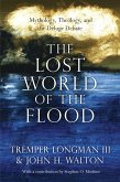 The Lost World of the Flood (eBook, ePUB)