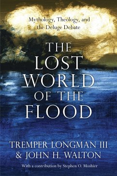 The Lost World of the Flood (eBook, ePUB) - Longman, III, Tremper; Walton, John H.