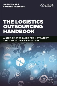 The Logistics Outsourcing Handbook - Godsmark, Jo; Richards, Gwynne