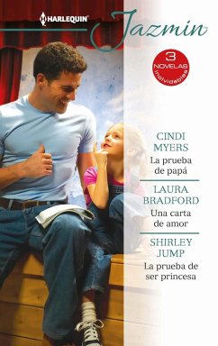 Cover La prueba de papá - Una carta de amor - La prueba de ser princesa (eBook, ePUB)