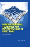 Hybrid Algorithms, Techniques and Implementations of Fuzzy Logic (eBook, PDF)