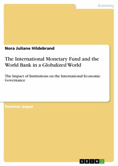 The International Monetary Fund and the World Bank in a Globalized World (eBook, PDF)