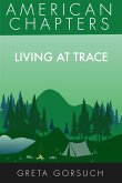 Living at Trace (American Chapters) (eBook, ePUB) Living at Trace (American Chapters) (eBook, ePUB)