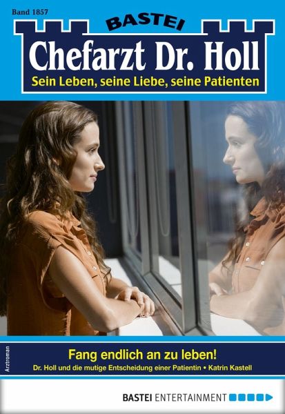 Chefarzt Dr. Holl 1857 (eBook, ePUB) Chefarzt Dr. Holl 1857 (eBook, ePUB)