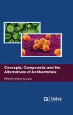 Concepts, Compounds and the Alternatives of Antibacterials (eBook, PDF) Concepts, Compounds and the Alternatives of Antibacterials (eBook, PDF)