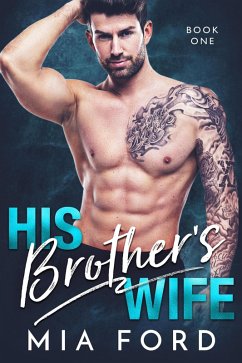 His Brother's Wife (eBook, ePUB) - Ford, Mia