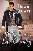 All the Ladies Love Coventry (Bluestockings Defying Rogues, #5) (eBook, ePUB)