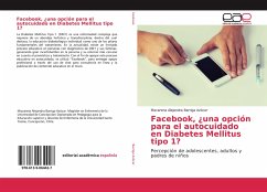 Facebook, ¿una opción para el autocuidado en Diabetes Mellitus tipo 1? - Barriga Azócar, Macarena Alejandra