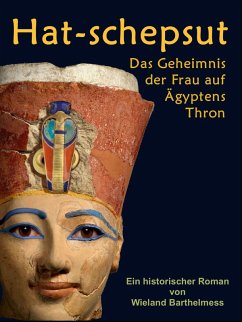 HAT-SCHEPSUT: Das Geheimnis der Frau auf Ägyptens Thron (eBook, ePUB) - Barthelmess, Wieland