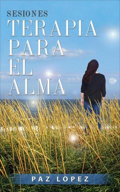 Sesiones, Terapia Para El Alma (eBook, ePUB) - Lopez, Paz