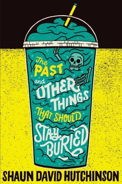 The Past and Other Things That Should Stay Buried (eBook, ePUB) - Hutchinson, Shaun David