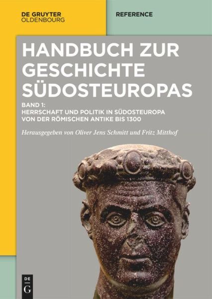 Herrschaft und Politik in Südosteuropa von der römischen Antike bis 1300 Herrschaft und Politik in Südosteuropa von der römischen Antike bis 1300
