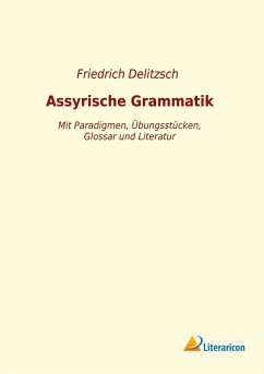 Assyrische Grammatik - Delitzsch, Friedrich