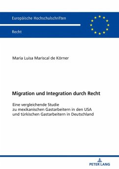 Migration und Integration durch Recht - Mariscal de Körner, Maria Luisa