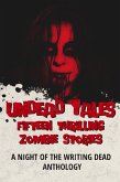 Undead Tales: 15 Thrilling Zombie Stories (eBook, ePUB)