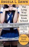 The Long Way Home From School: Living Near a Catholic School has its Advantages (Young Slut Stories, #9) (eBook, ePUB)