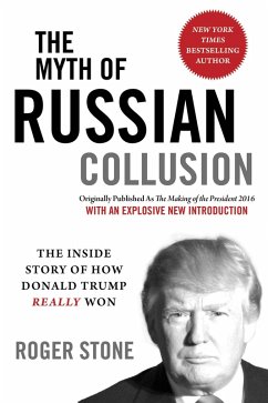 The Myth of Russian Collusion (eBook, ePUB) - Stone, Roger