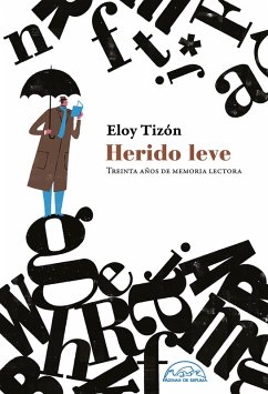 Herido leve (eBook, ePUB) - Tizón, Eloy