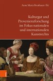 Kulturgut und Provenienzforschung im Fokus nationalen und internationalen Kunstrechts (eBook, PDF)