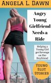 Angry Young Girlfriend Needs a Ride: Helping a Young Girl get Revenge on Her Boyfriend (Young Slut Stories, #11) (eBook, ePUB)