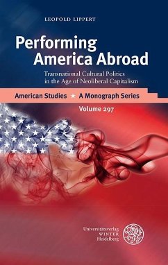 Performing America Abroad (eBook, PDF) - Lippert, Leopold