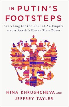 In Putin's Footsteps (eBook, ePUB) - Khrushcheva, Nina; Tayler, Jeffrey