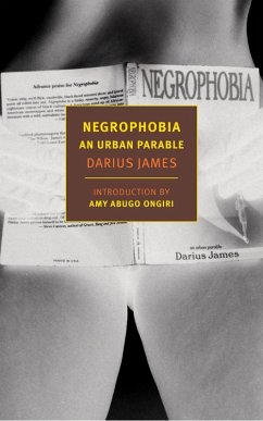 Negrophobia (eBook, ePUB) - James, Darius