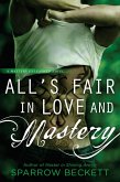 All's Fair in Love and Mastery (eBook, ePUB)