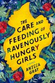 The Care and Feeding of Ravenously Hungry Girls (eBook, ePUB)