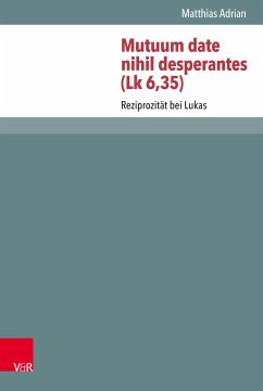 Mutuum date nihil desperantes (Lk 6,35) (eBook, PDF) - Adrian, Matthias