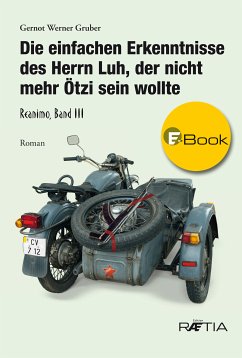 Die einfachen Erkenntnisse des Herrn Luh, der nicht mehr Ötzi sein wollte (eBook, ePUB) - Gruber, Gernot Werner