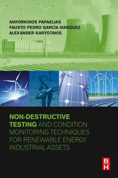 Non-Destructive Testing and Condition Monitoring Techniques for Renewable Energy Industrial Assets (eBook, ePUB) - Papaelias, Mayorkinos; Marquez, Fausto Pedro Garcia; Karyotakis, Alexander