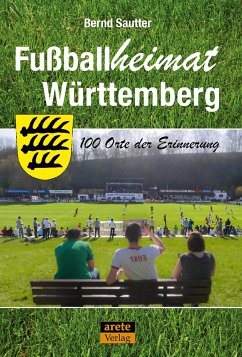 Fußballheimat Württemberg - Sautter, Bernd