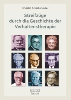 Streifzüge durch die Geschichte der Verhaltenstherapie - Eschenröder, Christof T.