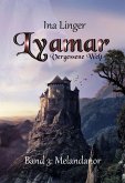 Melandanor / Lyamar - Vergessene Welt Bd.3
