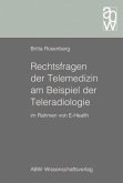 Rechtsfragen der Telemedizin am Beispiel der Teleradiologie im Rahmen von E-Health