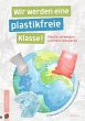 Wir werden eine plastikfreie Klasse! - Bild 1
