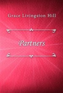 Partners (eBook, ePUB) - Livingston Hill, Grace