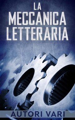 Cover La meccanica letteraria (eBook, ePUB)